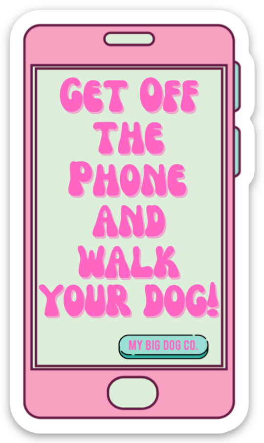 Walk Your Dog Sticker